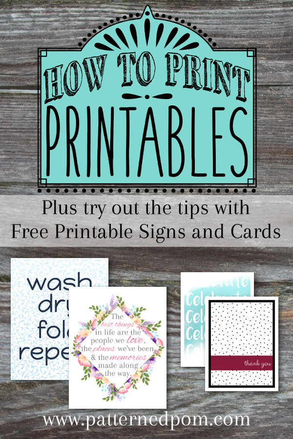 Learn how to print your printables with this easy to use guide.  Learn how to print at home, print at local printers, and print with online printers.  Take your printable art and invitations to the next level with these techniques. Try out your new ideas with a set of free printable signs and printable birthday card and thank you card.